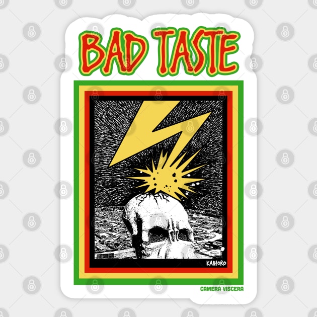 BAD TASTE! Sticker by cameraviscera